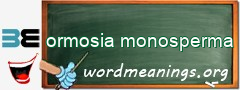 WordMeaning blackboard for ormosia monosperma